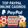 Top Paypal Casinos